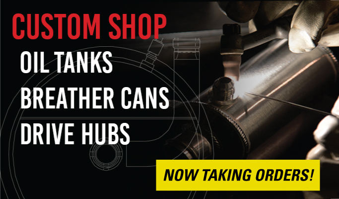 Custom shop - Custom tanks, breathe cans and drive hubs